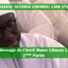 KAAMIL NIAANU SEYDINA LIMAMOU 2022 : Le Message de Chérif Mame Libasse LAHI (2ème Partie)