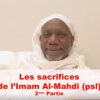 95 – Les Sacrifices de l’Imam Al Mahdi (psl) (2ème partie)