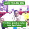 DIANGUI NGAKHAM 2022 : Une Intro grandeur nature pour Baye Ndjine