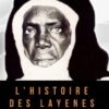 EXTRAIT DU LIVRE A PARAITRE <br> « L’HISTOIRE DES LAYENES <br> 1839 – 1949″
