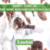 RAPPEL A DIEU DE CHERIF MAME ALASSANE LAHI : Tawhid