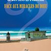 PREFACE DU LIVRE : Le bon sens et l’orgueil face aux miracles de Dieu