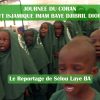 JOURNEE DU CORAN 2023 de l’Institut Islamique Imam Baye Djibril DIOP : Le Reportage de Sélou Laye BA