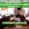 COLLECTE & POSE 1ère PIERRE 3IDG : Le reportage de Sélou Laye BA