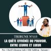 TRIBUNE DU VENDREDI N°115 : LA QUÊTE EFFRÉNÉE DU POUVOIR, ENTRE LEURRE ET LUEUR