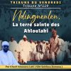 TRIBUNE DU VENDREDI N°119 : Ndingala, la terre sainte des Ahloulahi