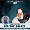 TRIBUNE DU VENDREDI N°120 : Un hommage à Serigne Ablaye