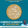 TRIBUNE DU VENDREDI N°126 : Les mérites et les bienfaits de la “Salâtu anlâ Nabi”