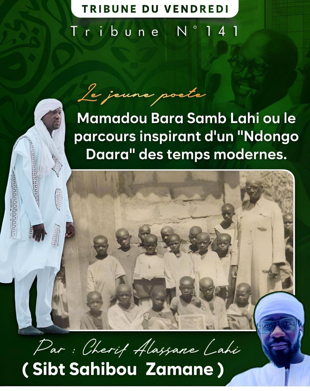 TRIBUNE DU VENDREDI N° 141 : Mamadou Bara Samb Lahi ou le parcours inspirant d’un « NDONGO DAARA » des temps modernes
