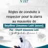 TRIBUNE N°157 : Règles de conduite à respecter pour la ziarra au mausolée de Seydina Limamou Lahi (asws)